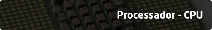 Processador - CPU