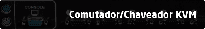 Comutador/Chaveador KVM