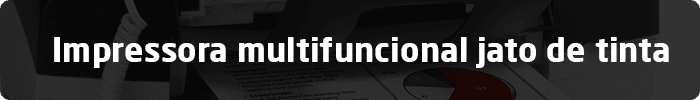 Impressora multifuncional jato de tinta